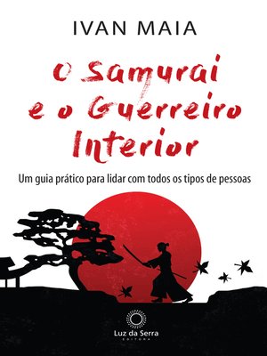 cover image of O Samurai e o Guerreiro Interior